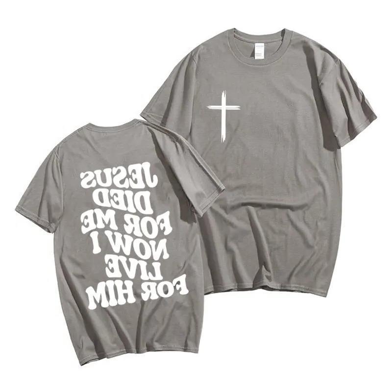Jesus Died For Me Now I Live For Him T-shirt