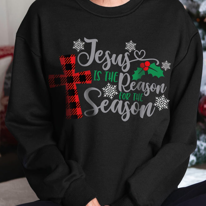 Jesus Is The Reason For This Season Sweatshirt