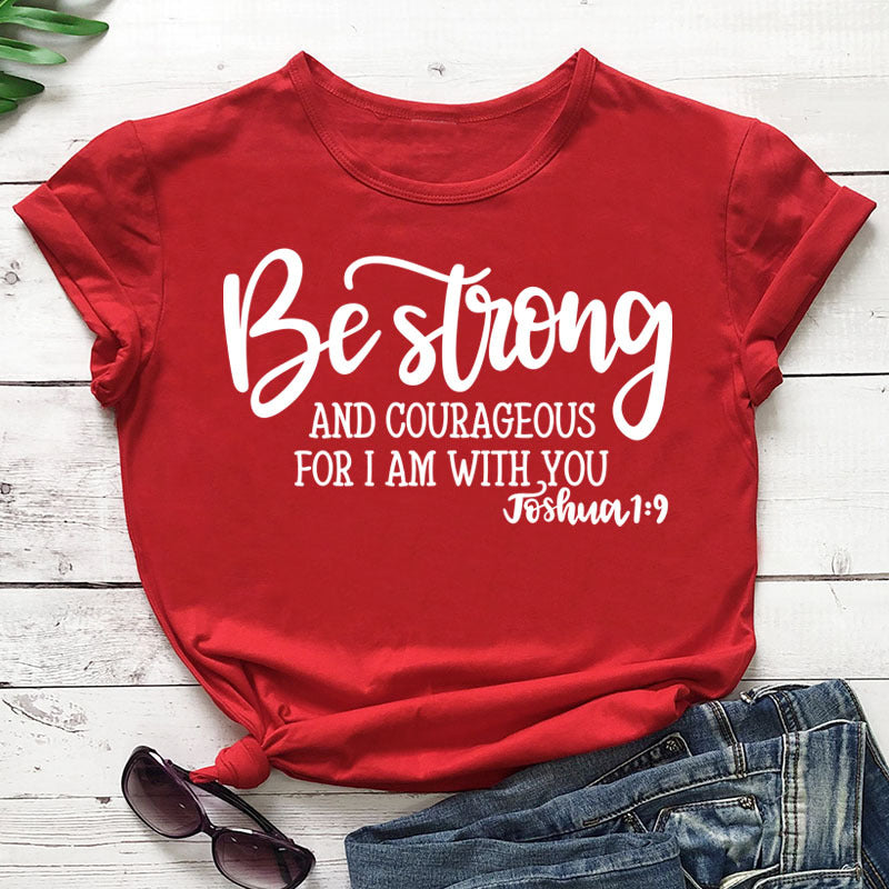 Be Strong And Courageous For I Am With You Short-Sleeved Letter T-Shirt