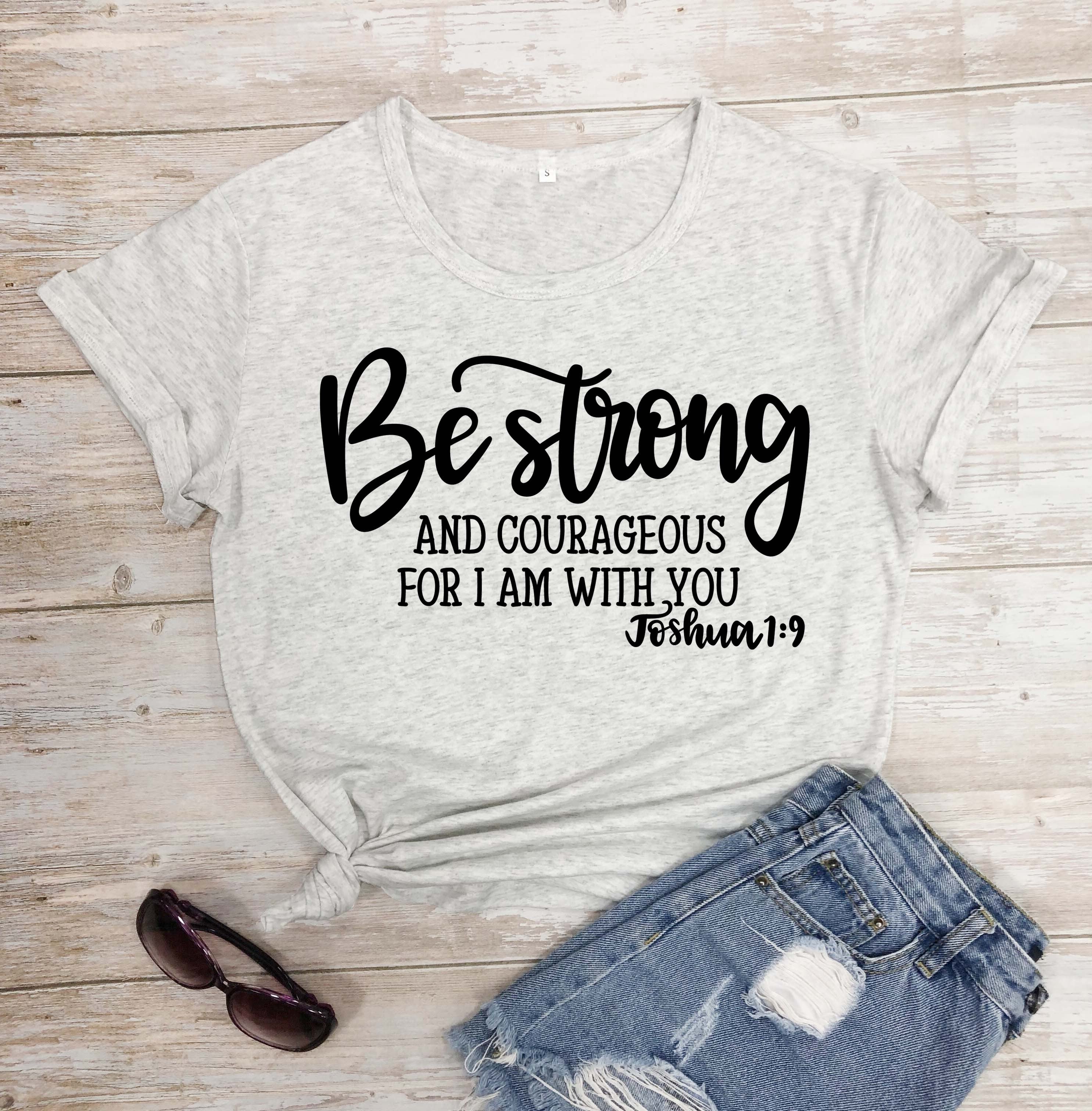 Be Strong And Courageous For I Am With You Short-Sleeved Letter T-Shirt