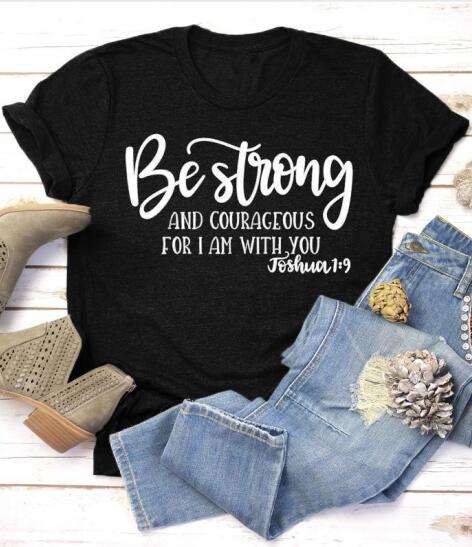 Be Strong And Courageous For I Am With You Short-Sleeved Letter T-Shirt