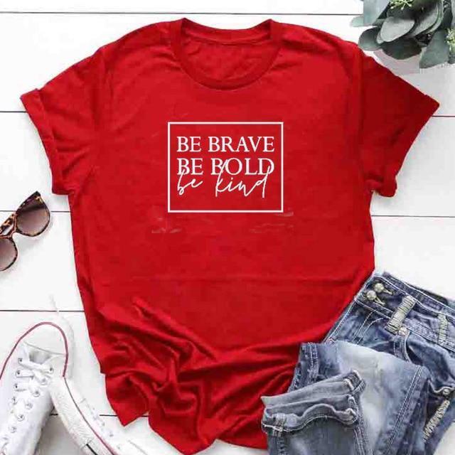 Be Brave Be Bold Be Kind T-Shirt