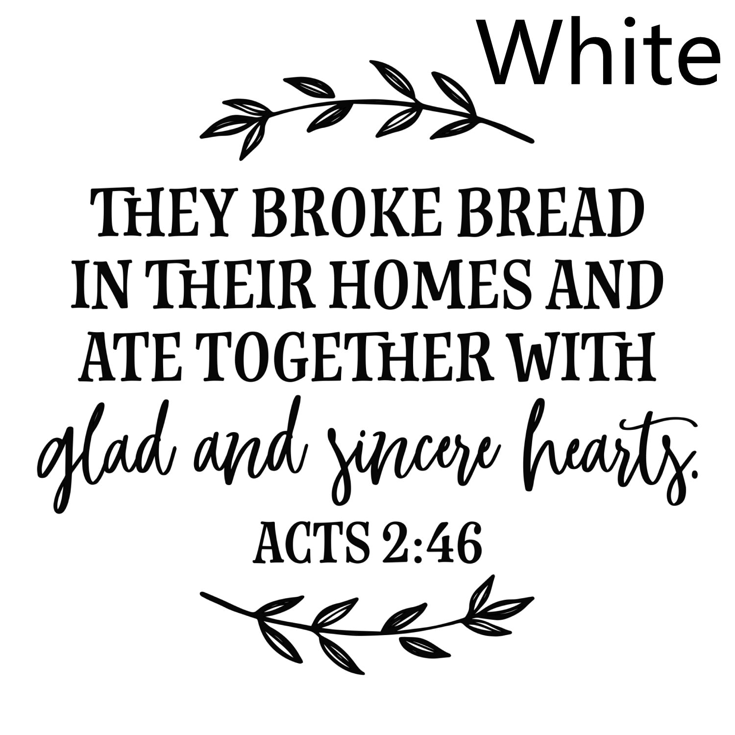 They Broke Bread In Their Homes Christian Decal
