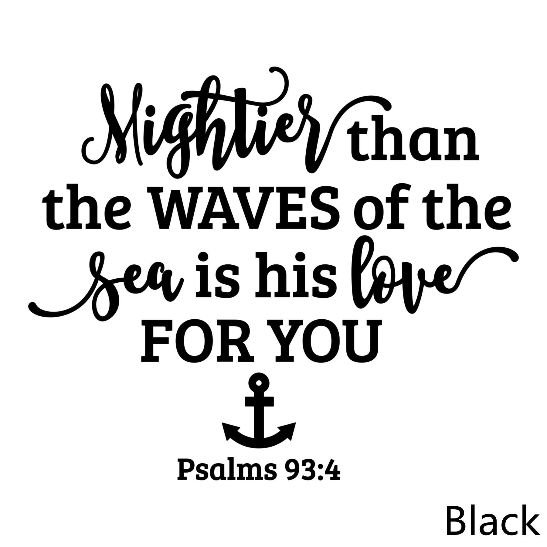 Mightier Than The Waves Of The Sea Wall Art Decal