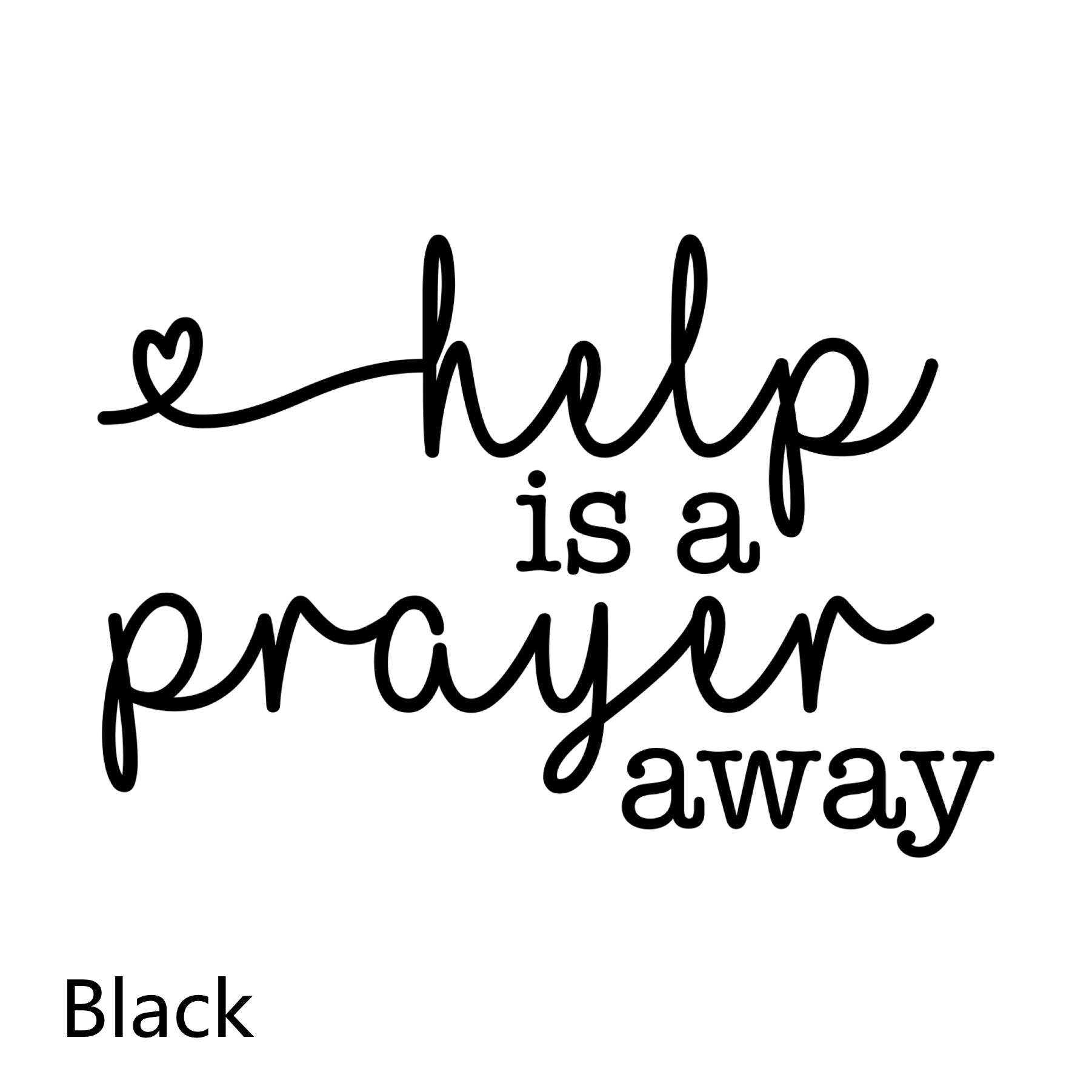 Help Is A Prayer Away Christian Decal