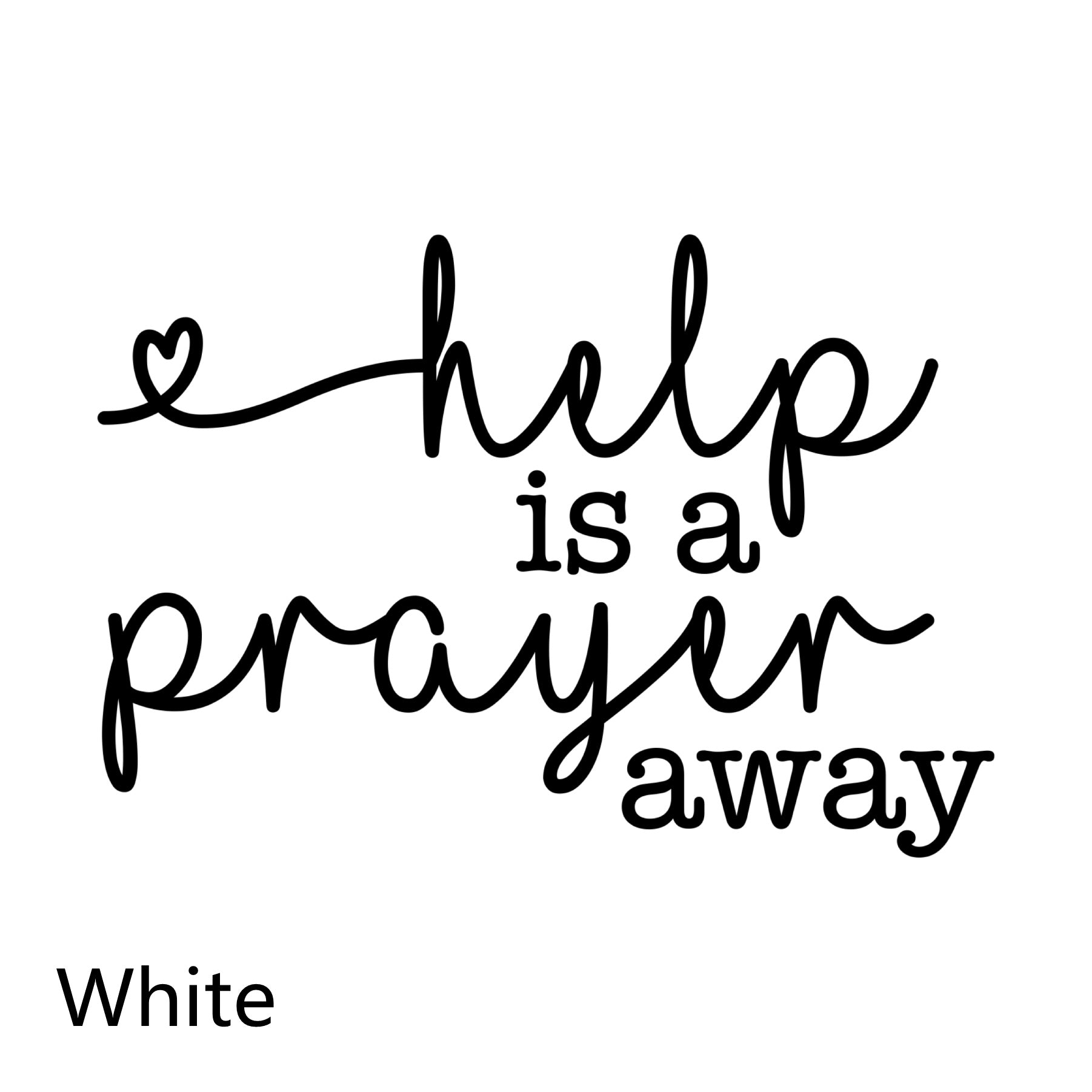 Help Is A Prayer Away Christian Decal