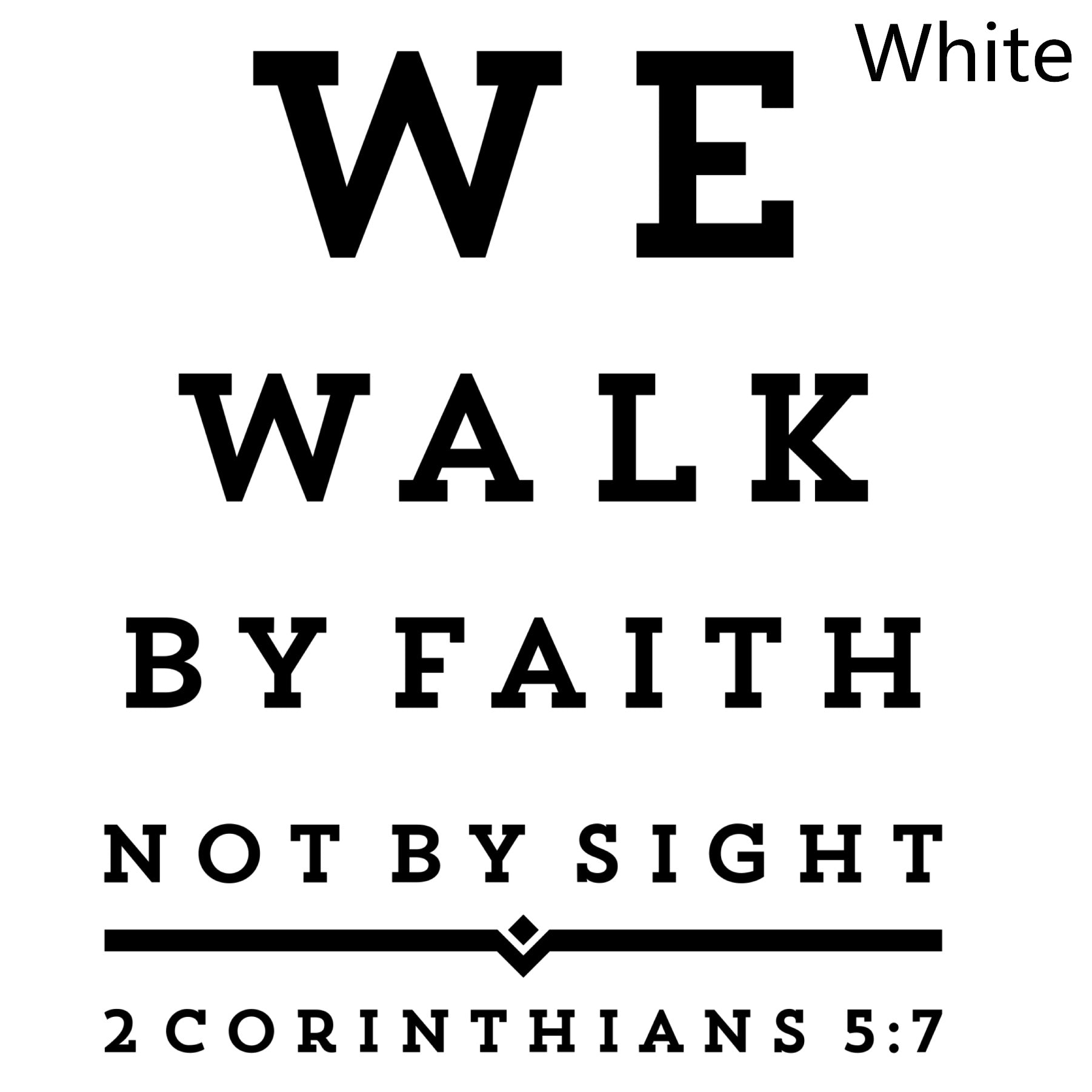 We Walk By Faith Not By Sight Wall Art Decal