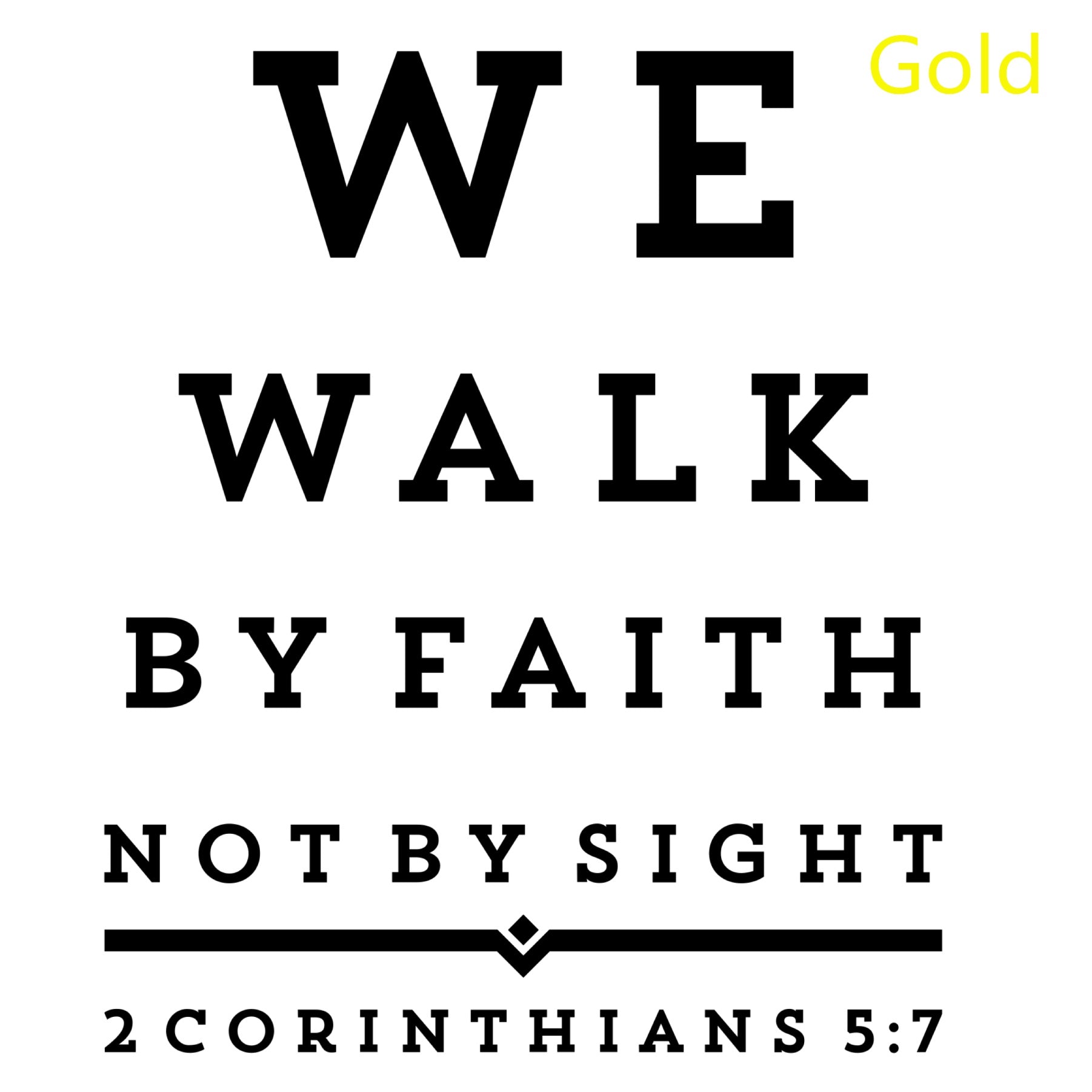 We Walk By Faith Not By Sight Wall Art Decal