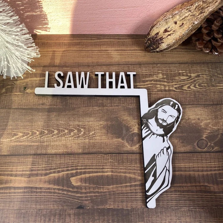 I Saw That Door Sitter Frame Decoration Crafts
